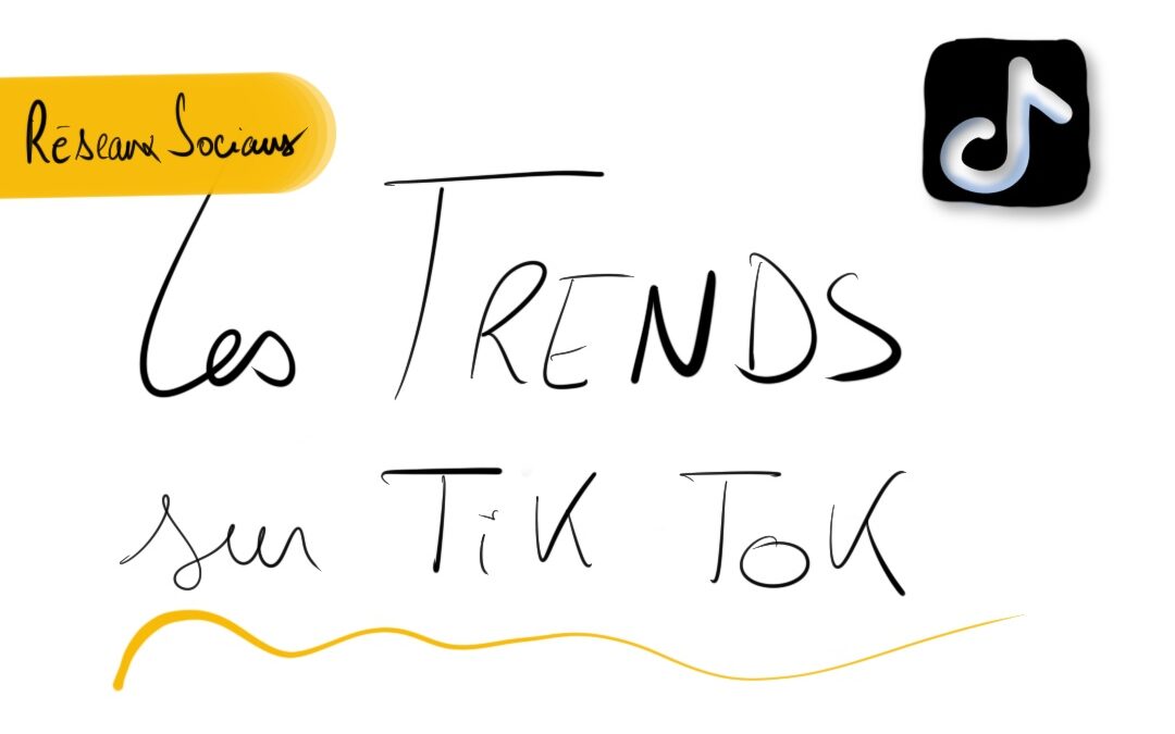 Qu’est ce qu’une trend TikTok ?